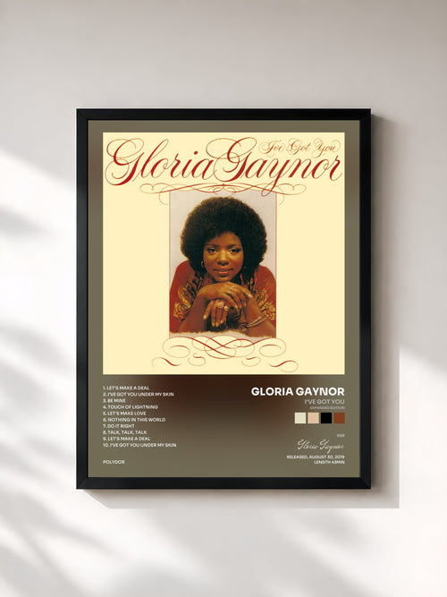 Gloria Gaynor · I've Got You (Expanded Edition) — Gerahmter Kunstdruck