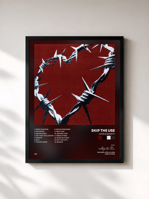 Skip the Use · LOVE & ANXIETY — Affiche encadrée