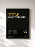 Eels – Shootenanny!