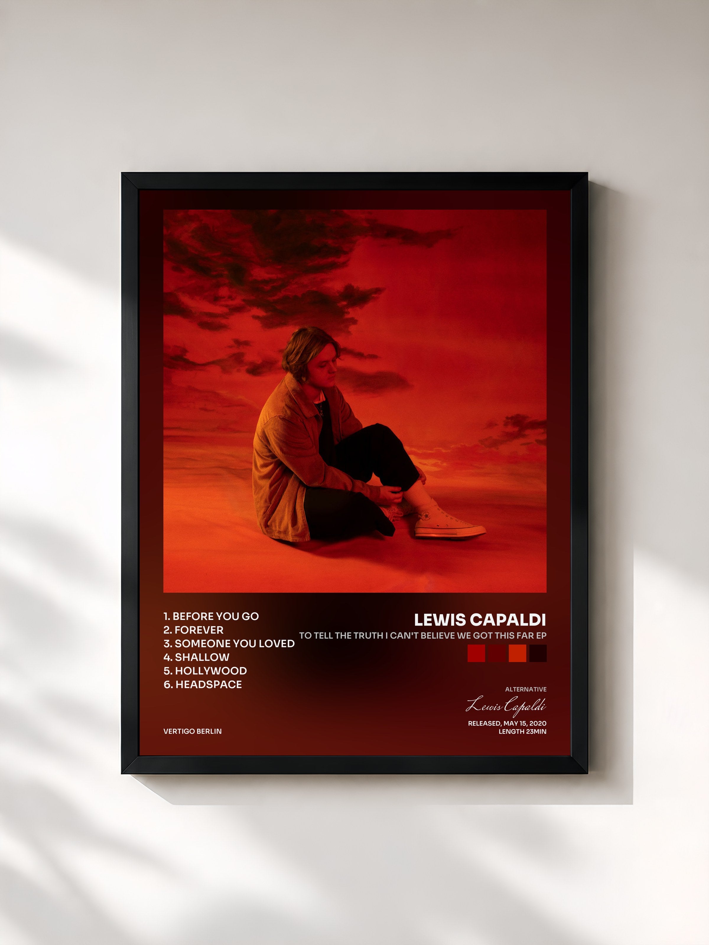 Lewis Capaldi · To Tell The Truth I Can't Believe We Got This Far EP