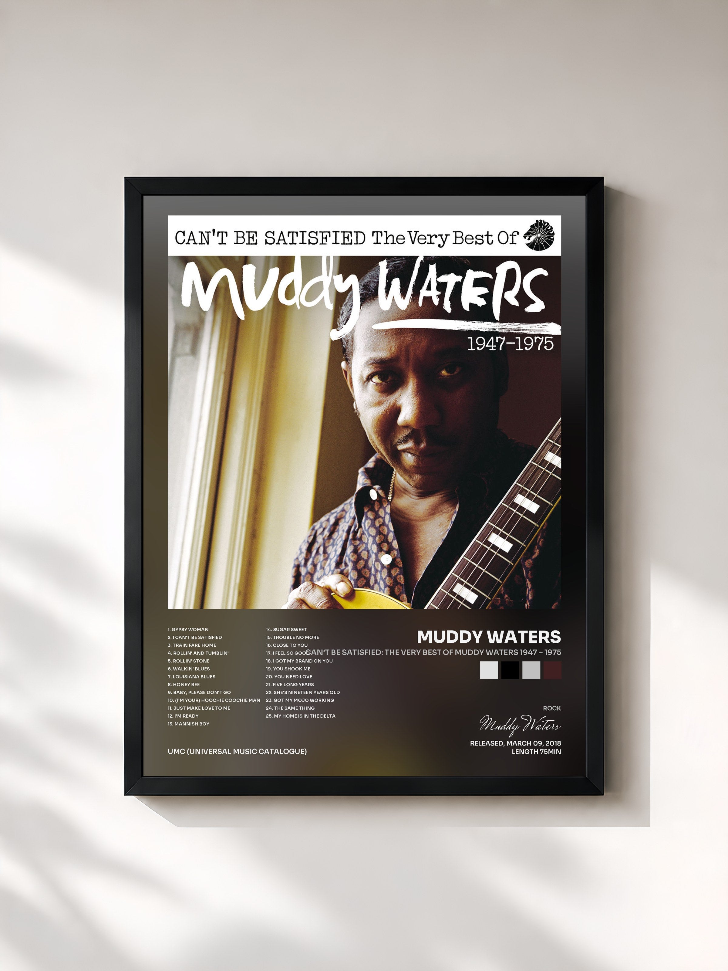 Muddy Waters · Can’t Be Satisfied: The Very Best Of Muddy Waters 1947 – 1975