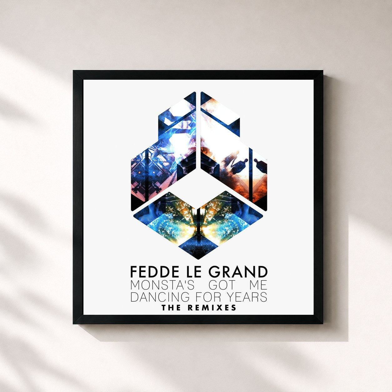 Fedde Le Grand · Monsta's Got Me Dancing For Years (The Remixes)