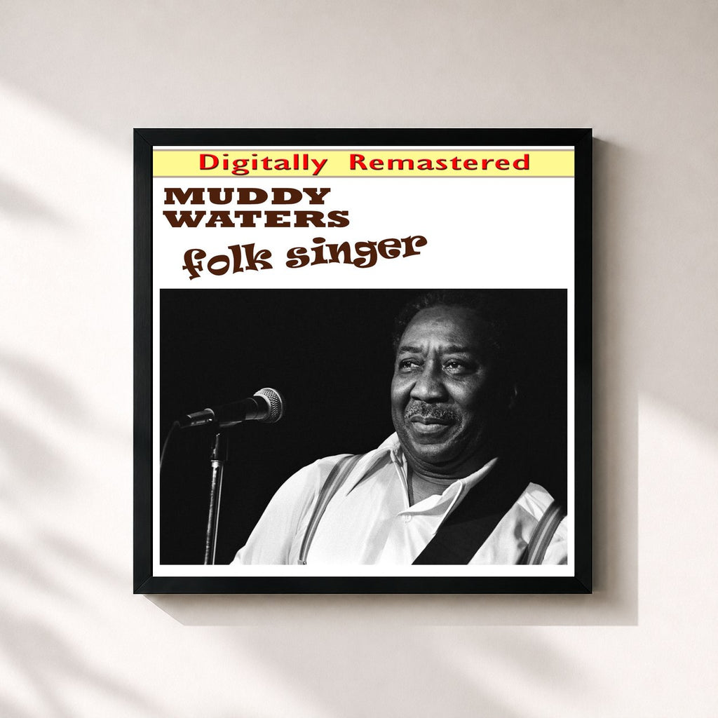 Muddy Waters · Folk Singer (Digitally Remastered)
