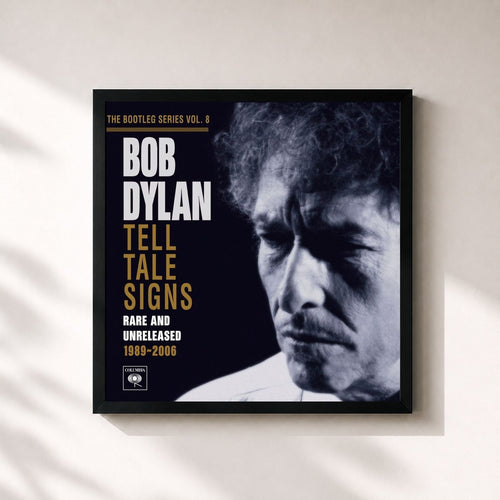 Bob Dylan · Tell Tale Signs: The Bootleg Series Vol. 8 — Stampa incorniciata