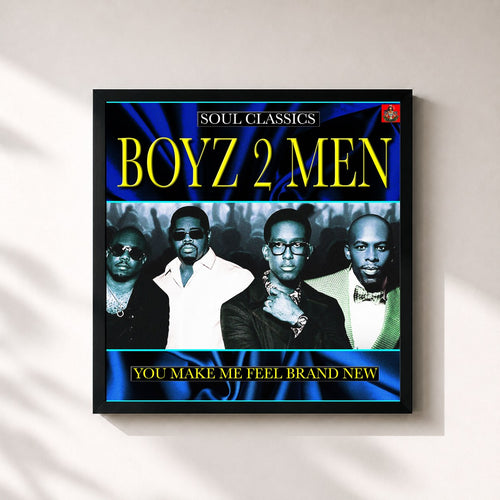 Boyz II Men · You Make Me Feel Brand New — Affiche encadrée