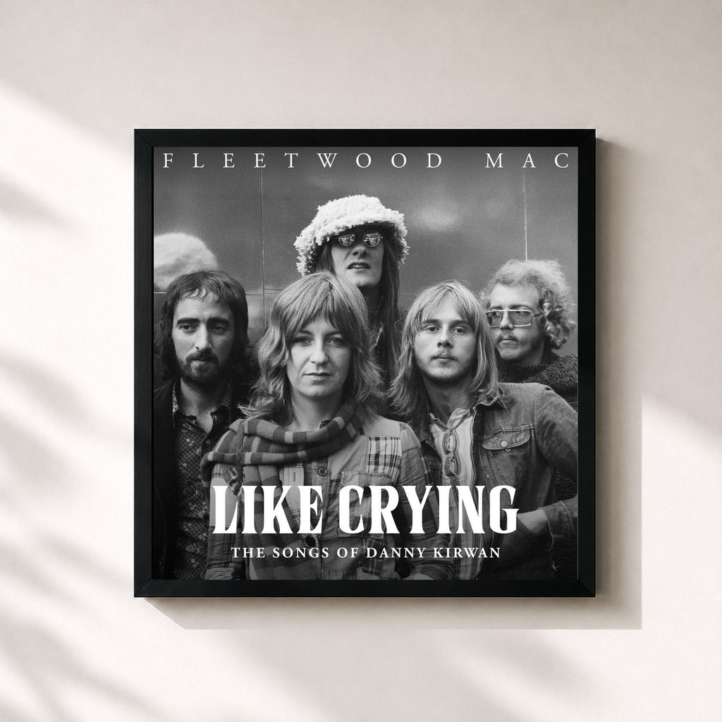 Fleetwood Mac – Like Crying: The Songs of Danny Kirwan