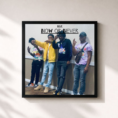 BSF · Now or Never — Affiche encadrée