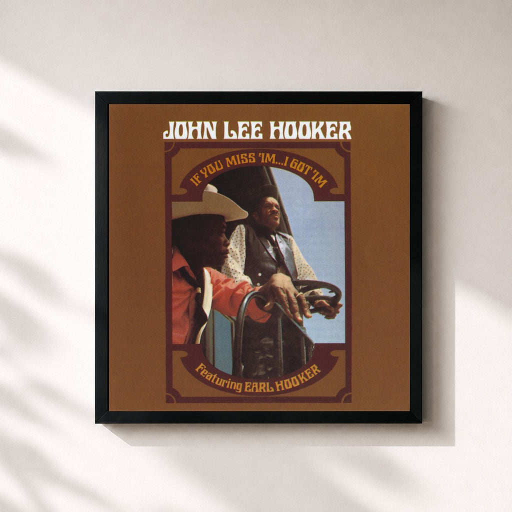 John Lee Hooker · If You Miss 'Im . . . I Got 'Im