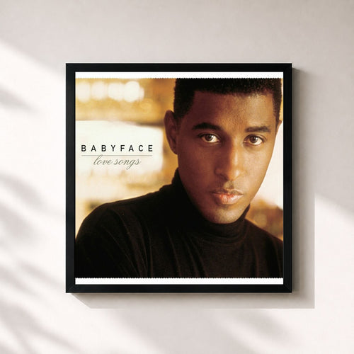Babyface · Love Songs — Stampa incorniciata