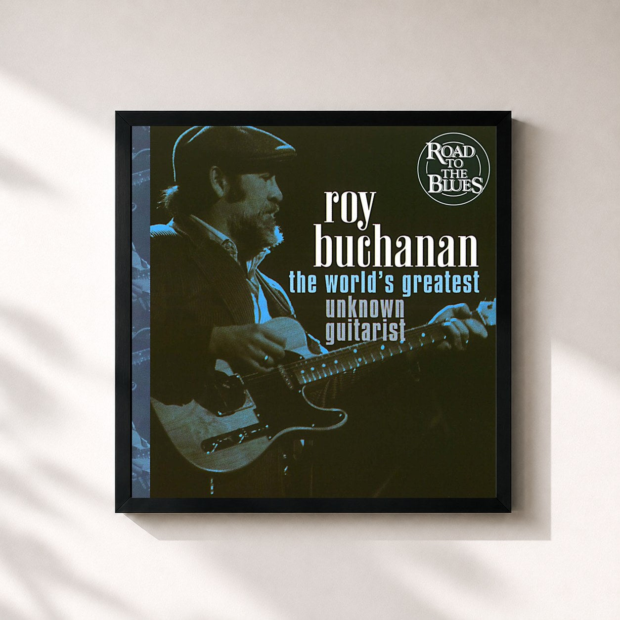 Roy Buchanan · The World's Greatest Unknown Guitarist