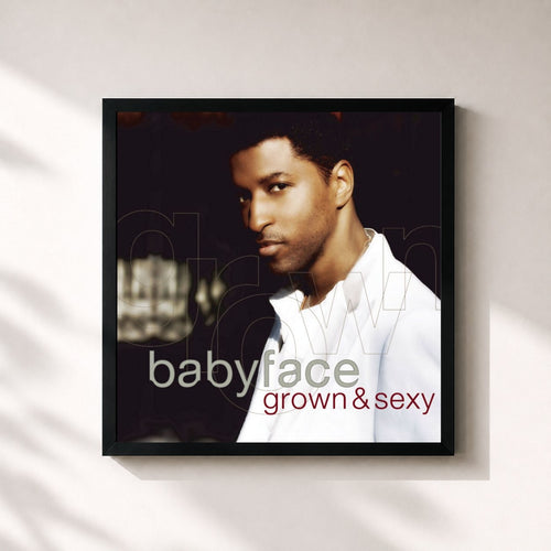 Babyface · Grown & Sexy — Stampa incorniciata