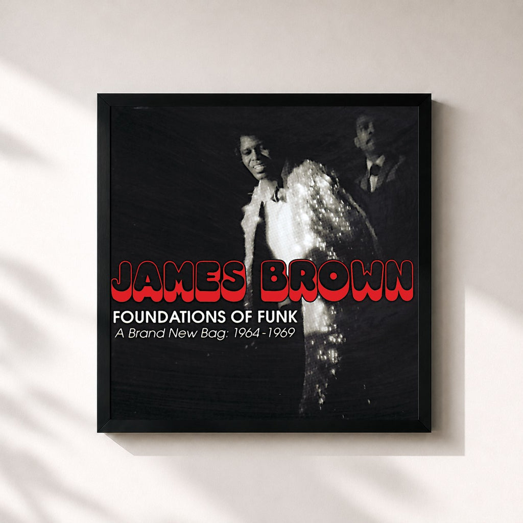 James Brown · Foundations Of Funk: A Brand New Bag: 1964-1969