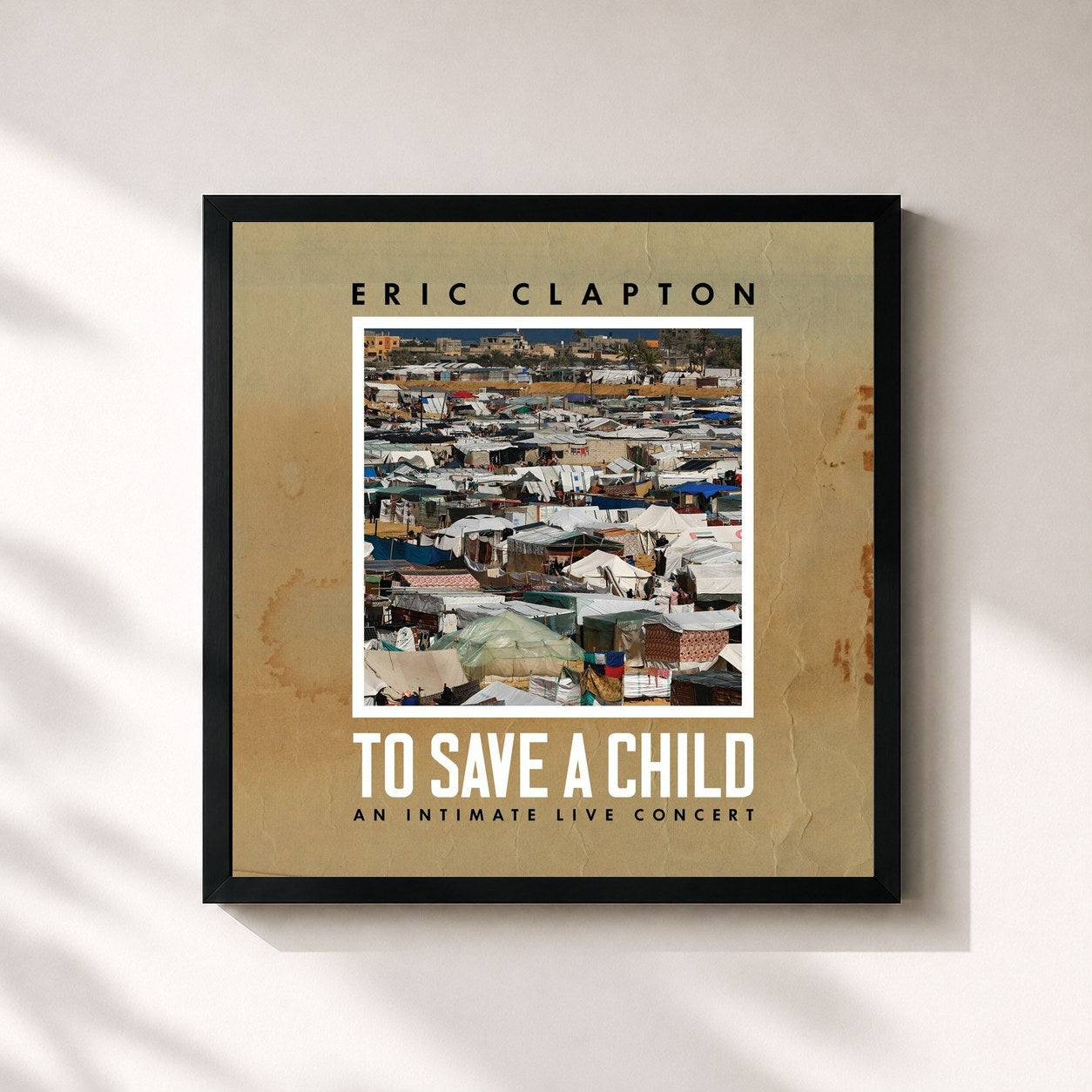Eric Clapton · To Save A Child: An Intimate Live Concert