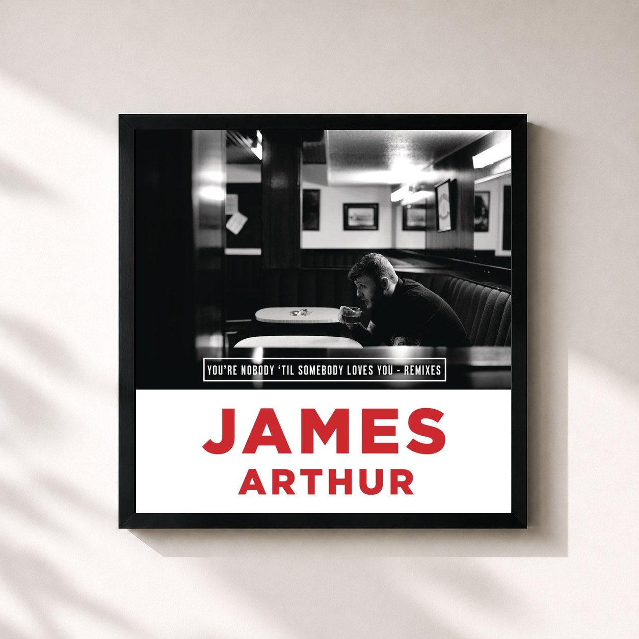 James Arthur · You're Nobody 'Til Somebody Loves You (Remixes)