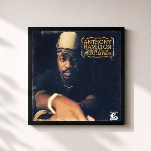 Anthony Hamilton · Comin' From Where I'm From — Gerahmter Kunstdruck
