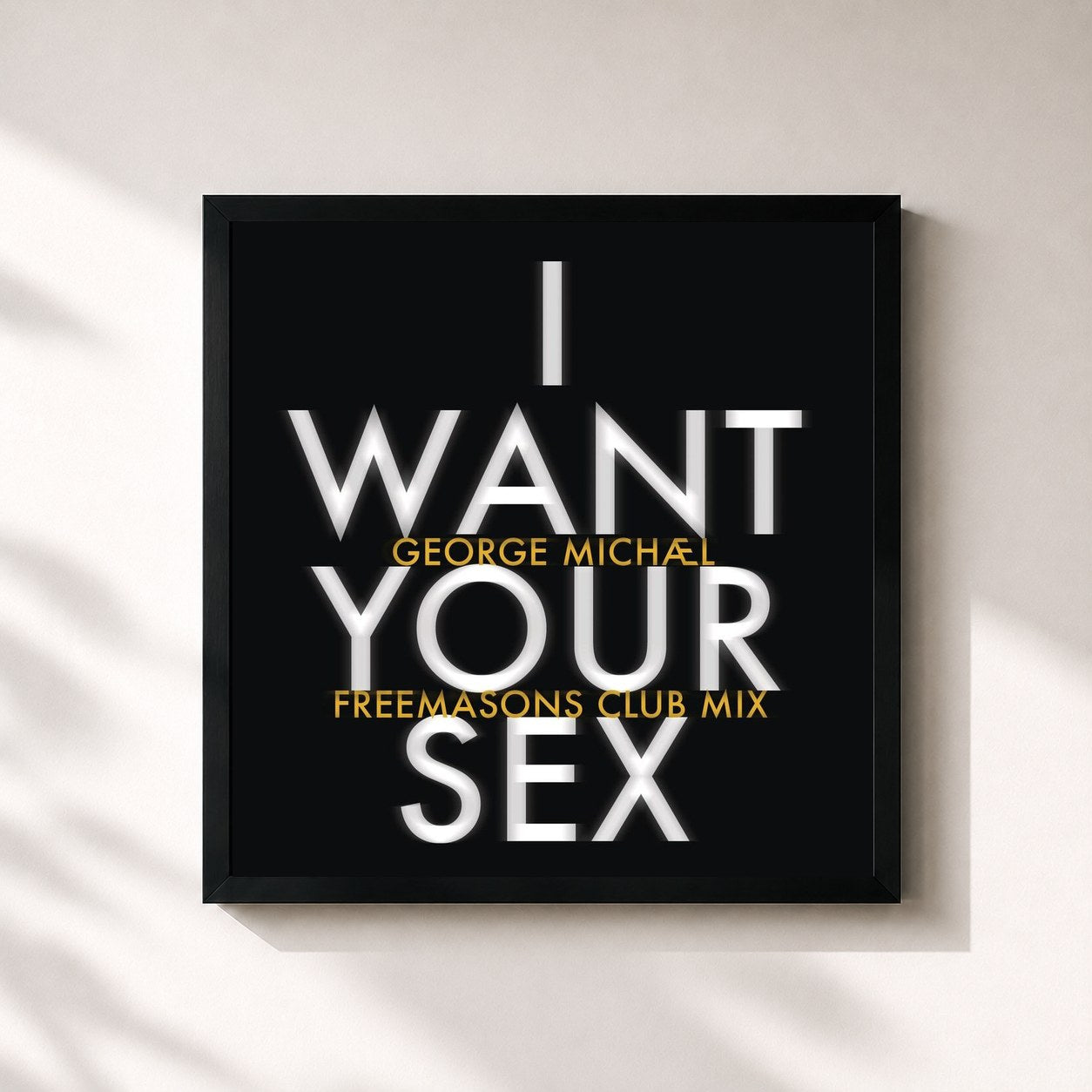 George Michael · I Want Your Sex (Freemasons Club Mix)