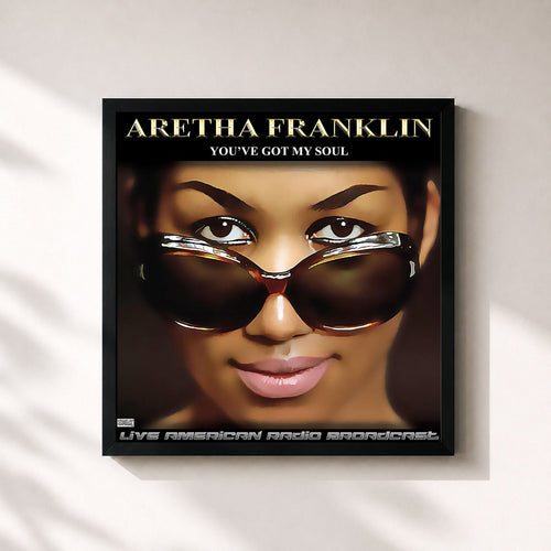 Aretha Franklin · You've Got My Soul (Live) — Affiche encadrée
