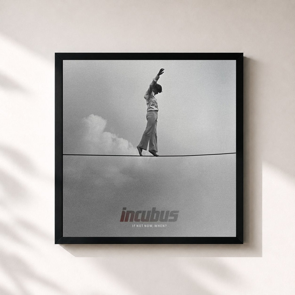 Incubus · If Not Now, When?