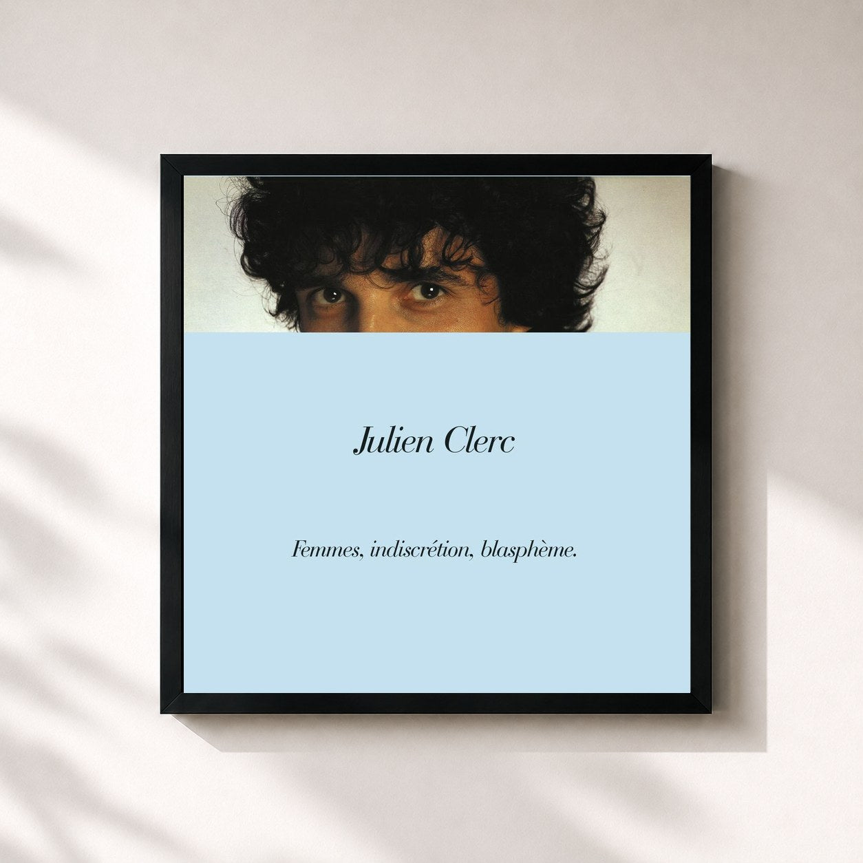Julien Clerc · Femmes, indiscrétion, blasphème