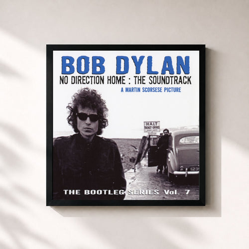 Bob Dylan · No Direction Home: Bootleg Volume 7 (Movie Soundtrack) — Lámina enmarcada