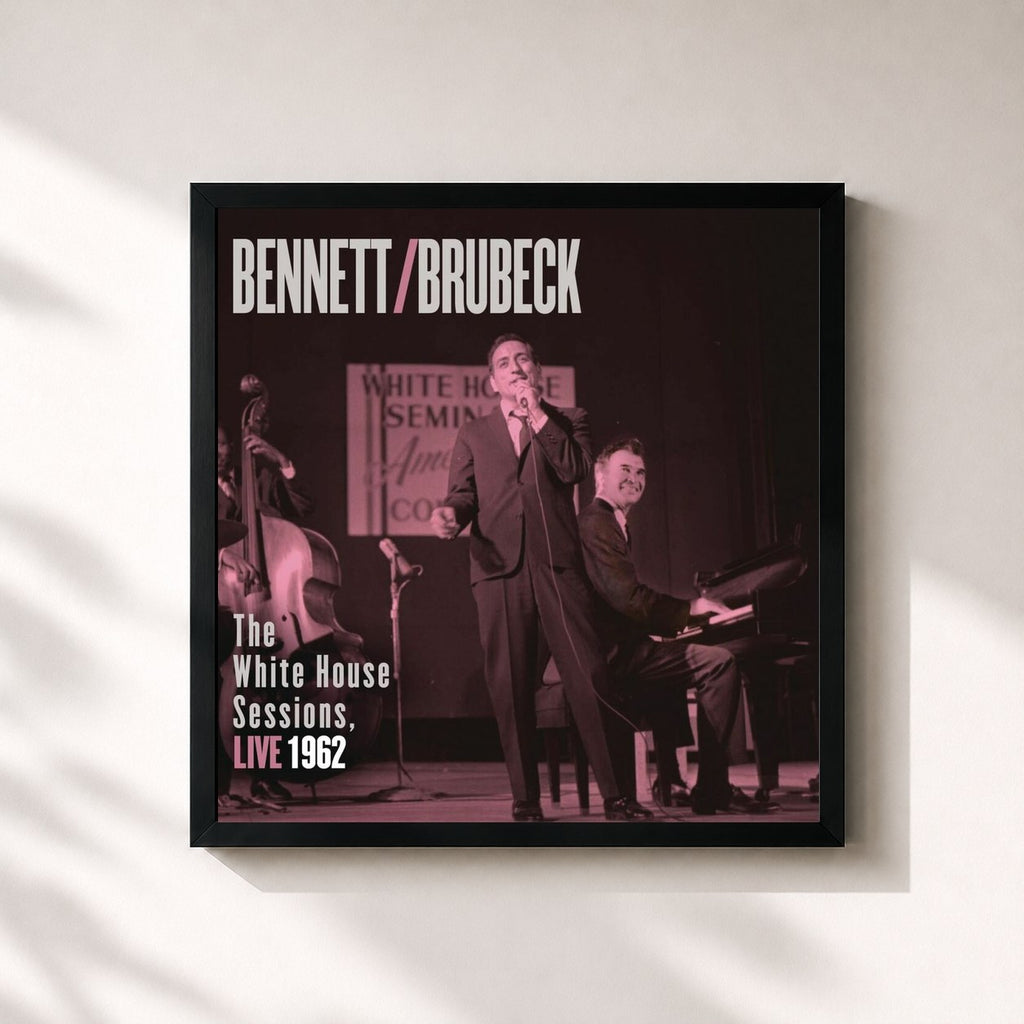 Tony Bennett · Bennett & Brubeck: The White House Sessions, Live 1962