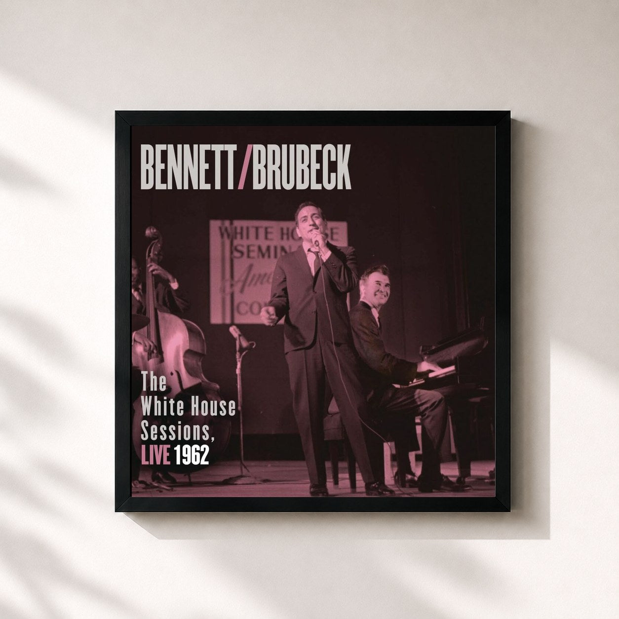 Tony Bennett · Bennett & Brubeck: The White House Sessions, Live 1962