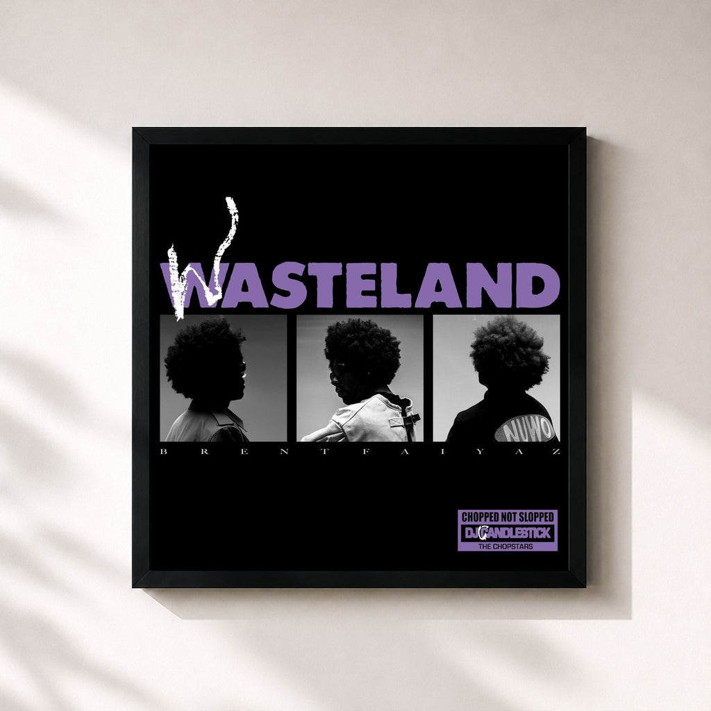 Brent Faiyaz · WASTELAND - CHOPPED NOT SLOPPED