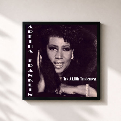 Aretha Franklin · Try a Little Tenderness — Affiche encadrée