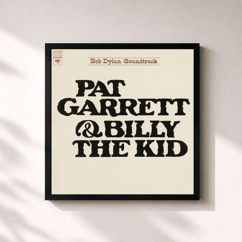 Bob Dylan · Pat Garrett & Billy The Kid (Soundtrack From The Motion Picture) — Lámina enmarcada