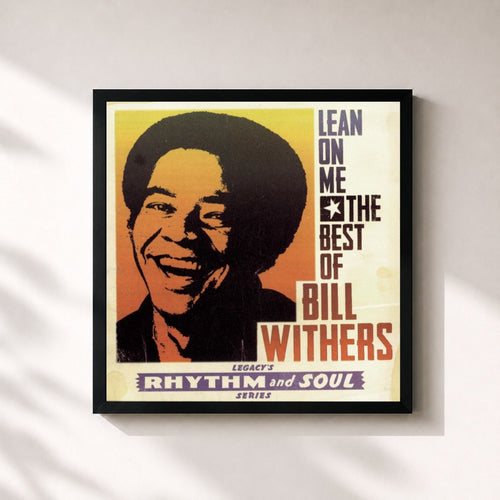 Bill Withers · Lean on Me: The Best of Bill Withers — Gerahmter Kunstdruck