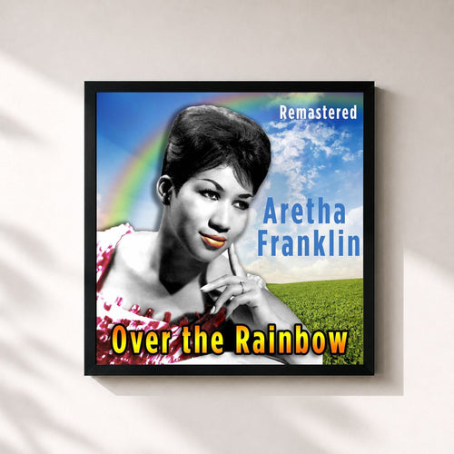 Aretha Franklin · Over the Rainbow (Remastered) — Gerahmter Kunstdruck