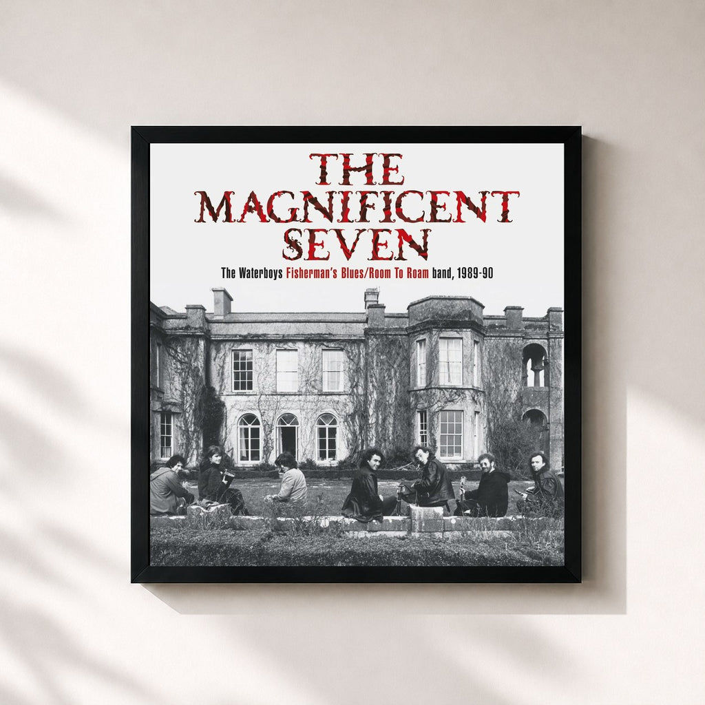 The Waterboys – THE MAGNIFICENT SEVEN The Waterboys Fisherman's Blues/Room To Roam band, 1989-90