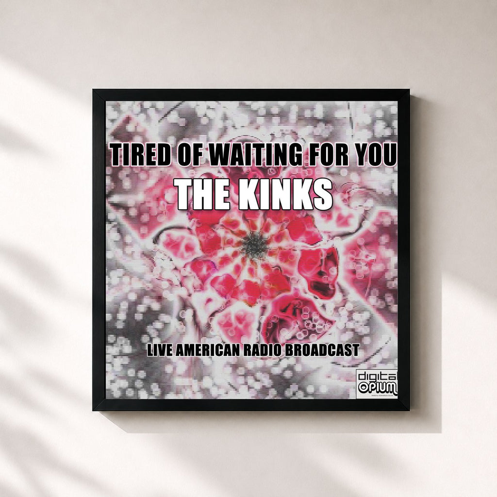 The Kinks · Tired Of Waiting For You (Live)