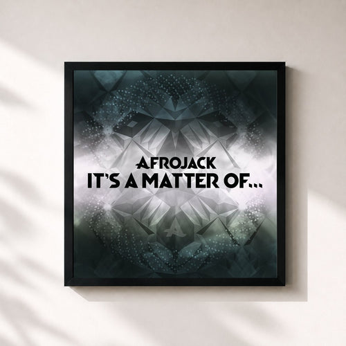 AFROJACK · It's A Matter Of...