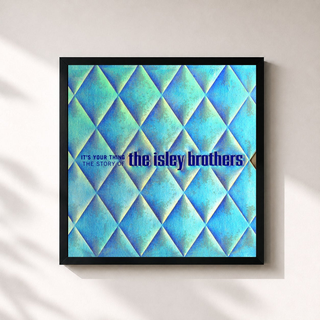 The Isley Brothers · It's Your Thing: The Story Of The Isley Brothers