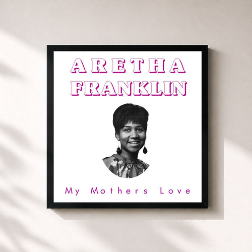 Aretha Franklin · My Mother's Love — Gerahmter Kunstdruck