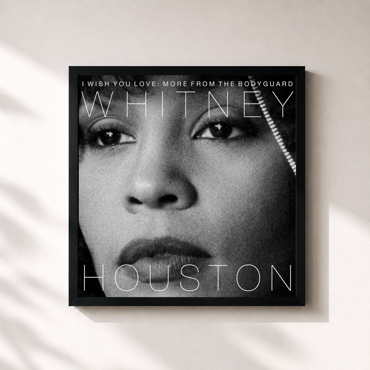 Whitney Houston · I Wish You Love: More From The Bodyguard