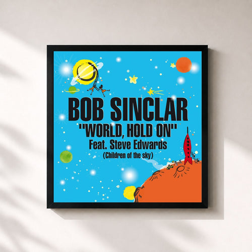 Bob Sinclar · World, Hold On (Children Of The Sky)- EP — Stampa incorniciata