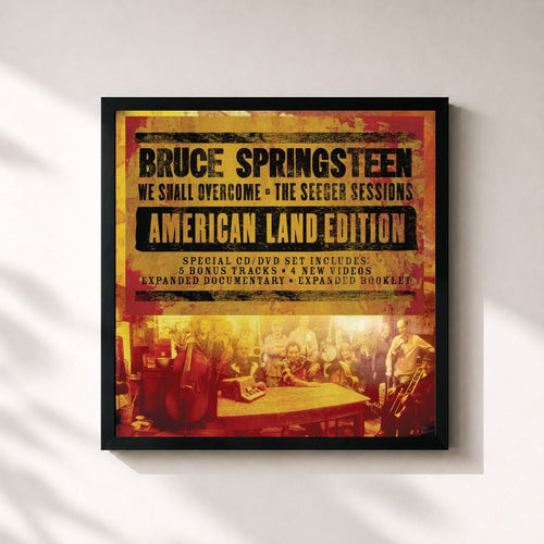 Bruce Springsteen · We Shall Overcome: The Seeger Sessions (American Land Edition) — Affiche encadrée