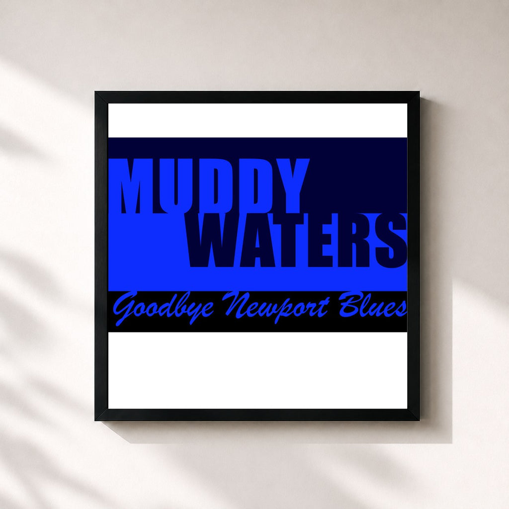 Muddy Waters · Goodbye Newport Blues