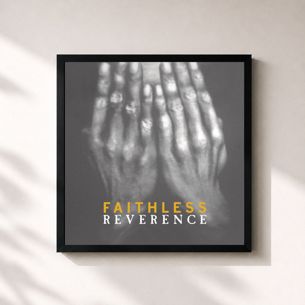Faithless · Reverence / Irreverence