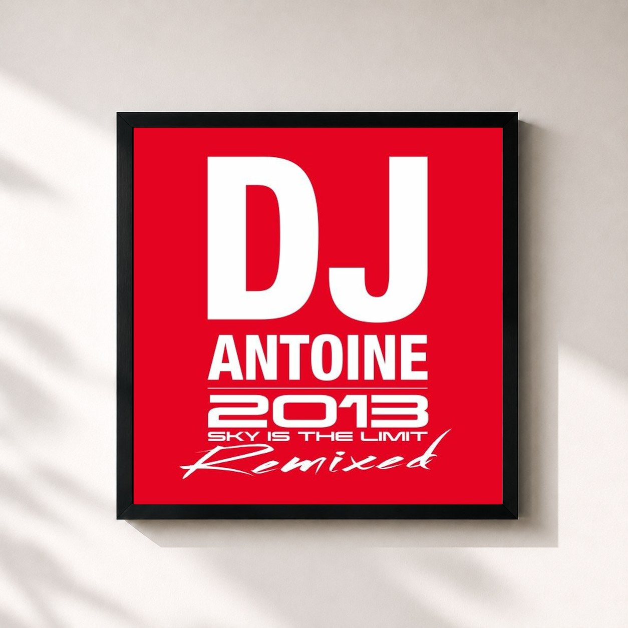 DJ Antoine · 2013 Remixed (Sky Is the Limit)