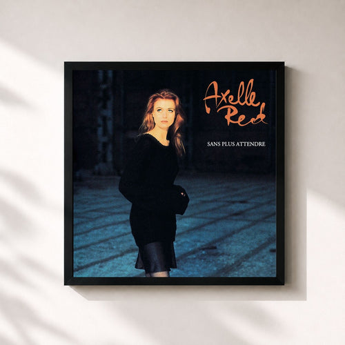 Axelle Red · Sans plus attendre — Stampa incorniciata