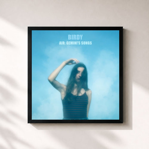 Birdy · Air: Gemini’s Songs — Gerahmter Kunstdruck