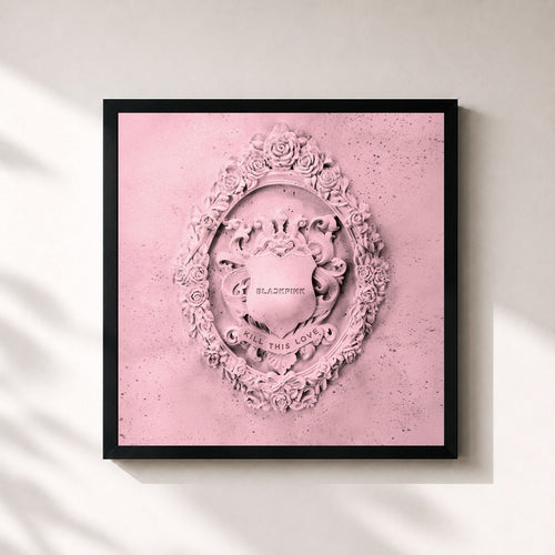 BLACKPINK · KILL THIS LOVE — Framed art print
