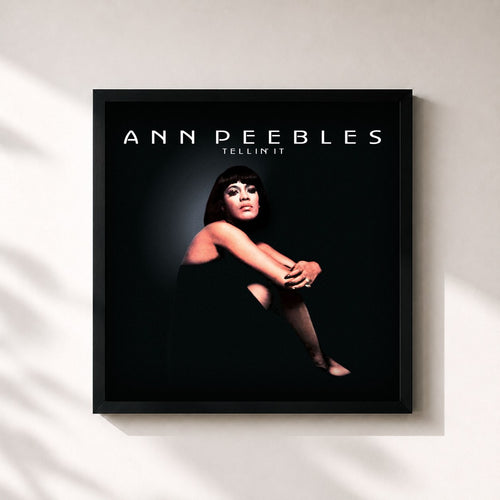 Ann Peebles · Tellin' It (Remastered) — Gerahmter Kunstdruck