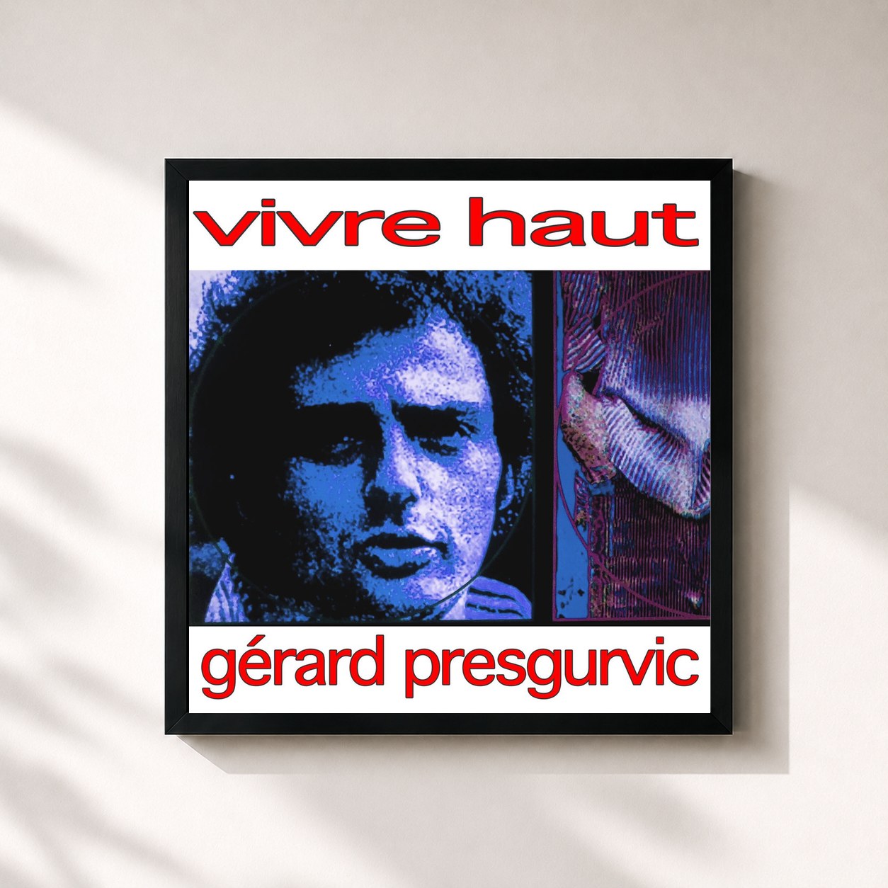 Gerard Presgurvic – Vivre Haut