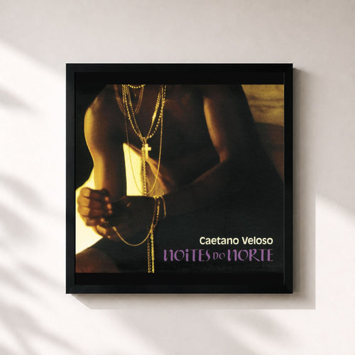 Caetano Veloso · Noites Do Norte — Gerahmter Kunstdruck