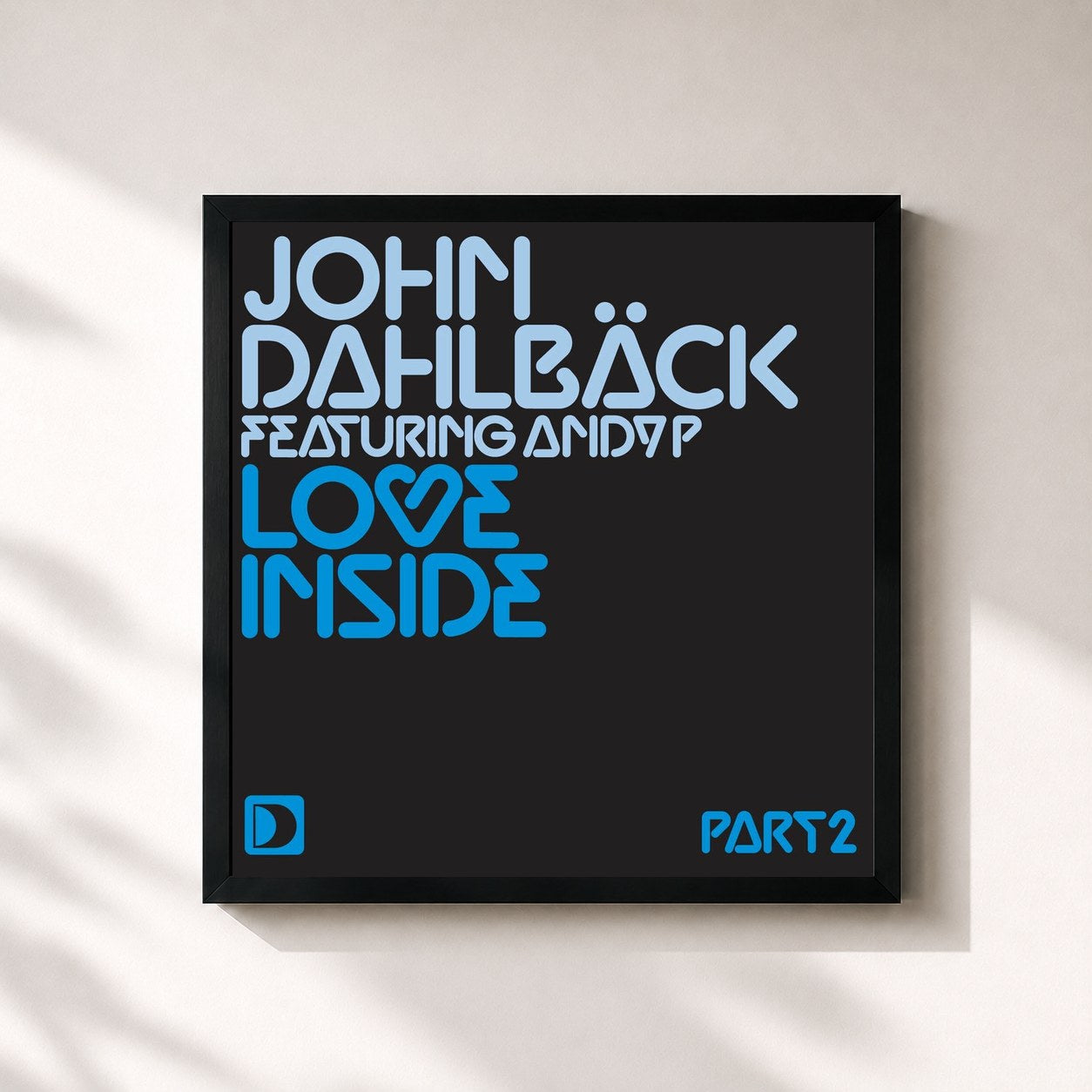 John Dahlbäck · Love Inside, Pt. 2