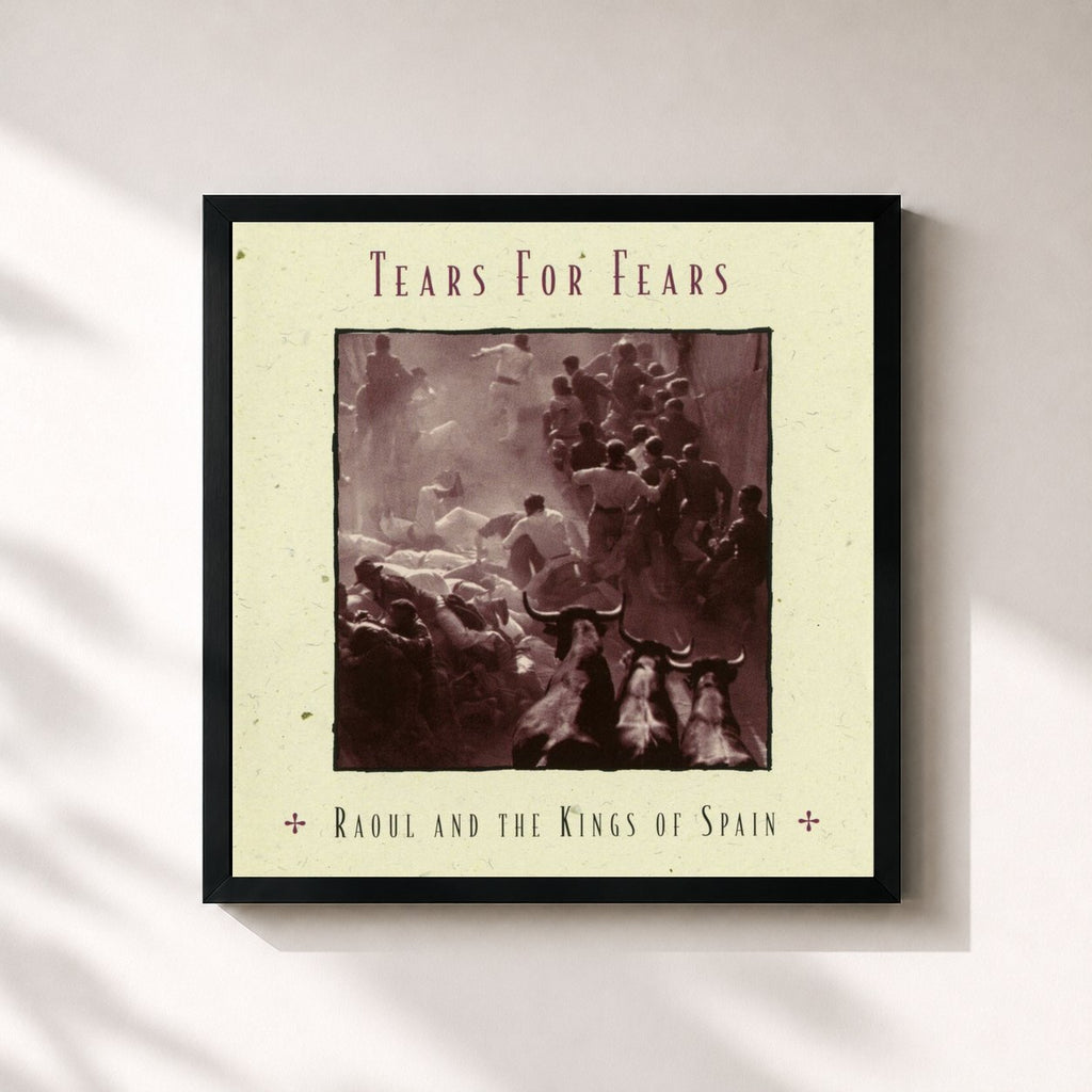 Tears for Fears · Raoul And The Kings Of Spain (Expanded Edition)